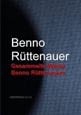 Gesammelte Werke Benno Rüttenauers (eBook, ePUB)