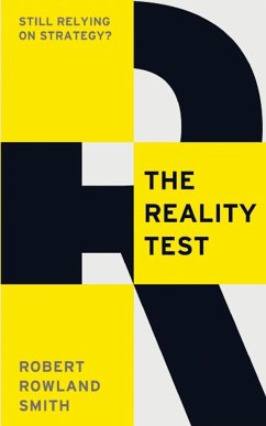 The Reality Test: Still Relying on Strategy? - Smith, Robert Rowland