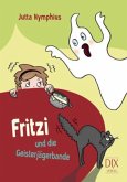 Fritzi und die Geisterjägerbande / Fritzi Bd.3