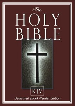 The HOLY BIBLE (King James)[Dedicated eBook-Reader Edition (eBook, ePUB) - Bible, King James; Bible, The Holy; God