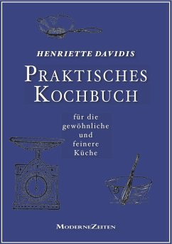 Praktisches Kochbuch für die gewöhnliche und feinere Küche (eBook, ePUB) - Davidis, Henriette