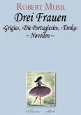 Robert Musil: Drei Frauen (eBook, ePUB)