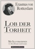 Erasmus von Rotterdam: Lob der Torheit (Illustriert) (eBook, ePUB)