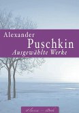 Alexander Puschkin: Ausgewählte Werke (eBook, ePUB)