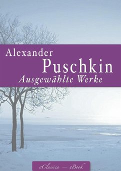 Alexander Puschkin: Ausgewählte Werke (eBook, ePUB) - Puschkin, Alexander