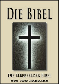 Die BIBEL   Elberfelder Ausgabe (eBibel - Für eBook-Lesegeräte optimierte Ausgabe) (eBook, ePUB) - Gott