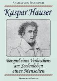 Kaspar Hauser, oder: Beispiel eines Verbrechens am Seelenleben eines Menschen (eBook, ePUB)