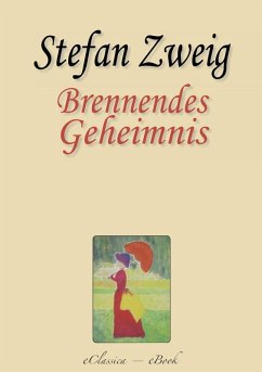 Stefan Zweig: Brennendes Geheimnis (eBook, ePUB) - Zweig, Stefan