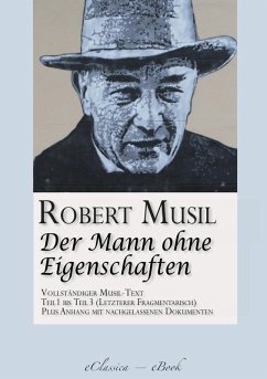 Der Mann ohne Eigenschaften (Teil 1 bis 3) (Vollständiger Musil-Text) (eBook, ePUB) - Musil, Robert