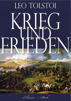 Leo Tolstoi: Krieg und Frieden (Illustriert) (Vollständige deutsche Ausgabe) (eBook, ePUB) - Tolstoi, Leo