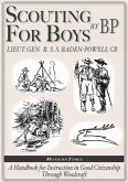 Robert Baden-Powell: Scouting for Boys, The Original (Illustrated) (eBook, ePUB)