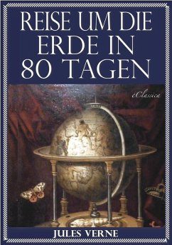 Jules Verne: Reise um die Erde in 80 Tagen (Illustriert & mit Karte der Reiseroute) (eBook, ePUB) - Verne, Jules