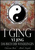I Ging [Yì Jing] - Das Buch der Wandlungen (eBook, ePUB)