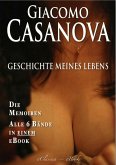 Casanova: Geschichte meines Lebens - Die Memoiren (eBook, ePUB)