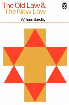 The Old Law and the New Law - Barclay, William; Bsrclay, William