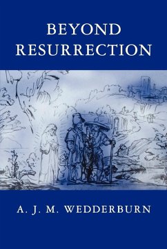 Beyond Resurrection