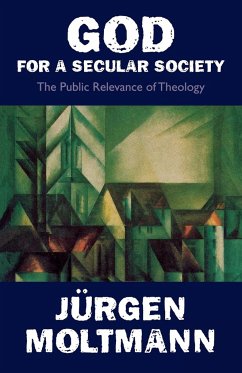 God for a Secular Society - Moltmann, Juergen