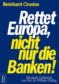 Rettet Europa, nicht nur die Banken! (eBook, PDF) - Crusius, Reinhard