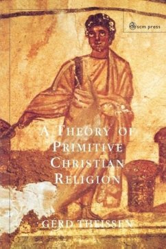 A Theory of Primitive Christian Religion - Theissen, Gerd