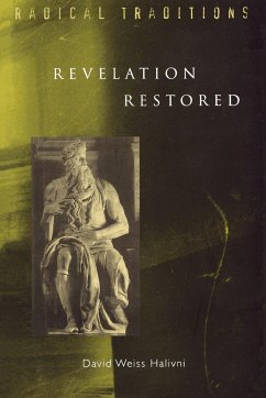 Revelation Restored - Halivni, David Weiss