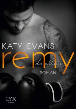 Remy - Du allein / REAL Bd.3 - Evans, Katy