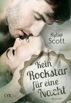 Kein Rockstar für eine Nacht / Stage Dive Bd.1 - Scott, Kylie