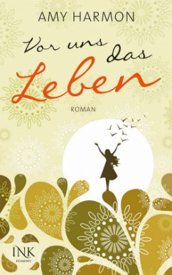 Vor uns das Leben - Harmon, Amy