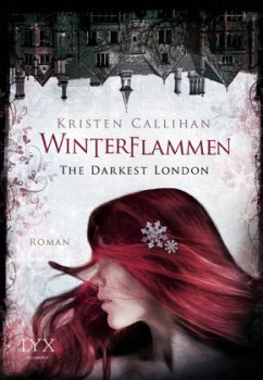 Winterflammen / The Darkest London Bd.3 - Callihan, Kristen
