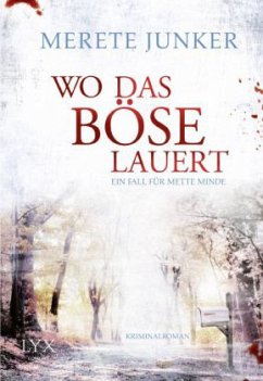 Cover Wo das Böse lauert / Mette Minde Bd.3