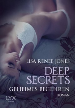 Geheimes Begehren / Deep Secrets Bd.4 - Jones, Lisa R.