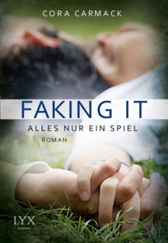 Faking it - Alles nur ein Spiel / Losing it Bd.2 - Carmack, Cora