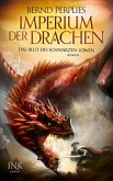 Das Blut des Schwarzen Löwen / Imperium der Drachen Bd.1