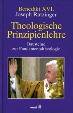 Theologische Prinzipienlehre - Benedikt XVI.