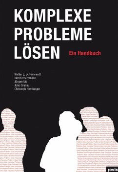 Komplexe Probleme Lösen (eBook, ePUB) - Schönwandt, Walter; Voermanek, Katrin; Utz, Jürgen; Grunau, Jens; Hemberger, Christoph