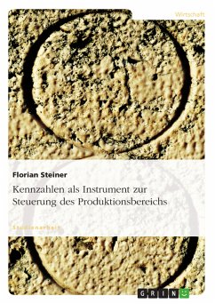 Kennzahlen als Instrument zur Steuerung des Produktionsbereichs (eBook, ePUB) - Steiner, Florian