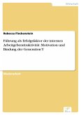 Führung als Erfolgsfaktor der internen Arbeitgeberattraktivität: Motivation und Bindung der Generation Y (eBook, PDF)