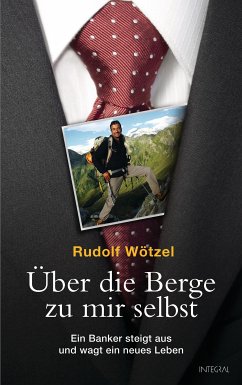 Über die Berge zu mir selbst (eBook, ePUB) - Wötzel, Rudolf