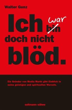 Ich war doch nicht blöd (eBook, ePUB) - Gunz, Walter