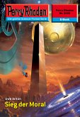 Sieg der Moral (Heftroman) / Perry Rhodan-Zyklus "Negasphäre" Bd.2455 (eBook, ePUB)