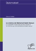 Le cinéma de Mahamat-Saleh Haroun: La culpabilité morale dans les films 'Daratt' et 'Un homme qui crie' de Mahamat-Saleh Haroun (eBook, PDF)