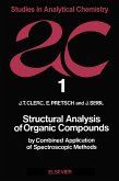 Structural Analysis of Organic Compounds by Combined Application of Spectroscopic Methods (eBook, PDF)