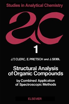 Structural Analysis of Organic Compounds by Combined Application of Spectroscopic Methods (eBook, PDF) - Clerc, J. T.; Pretsch, E.; Seibl, J.