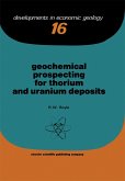 Geochemical Prospecting for Thorium and Uranium Deposits (eBook, PDF)