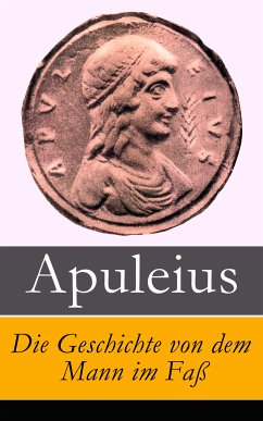 Die Geschichte von dem Mann im Faß (eBook, ePUB) - Apuleius