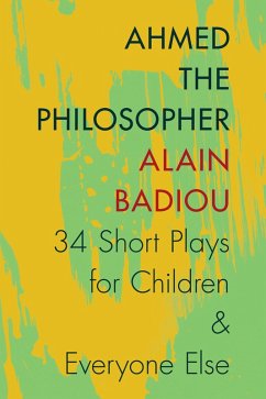 Ahmed the Philosopher (eBook, ePUB) - Badiou, Alain