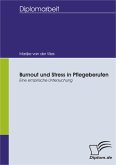 Burnout und Stress in Pflegeberufen: Eine empirische Untersuchung (eBook, PDF)