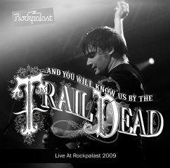 Live At Rockpalast 2009 - ...And You Will Know Us By The Trail Of Dead