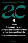 Solvation, Ionic and Complex Formation Reactions in Non-Aqeuous Solvents (eBook, PDF)