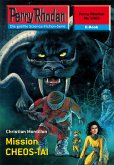 Mission CHEOS-TAI (Heftroman) / Perry Rhodan-Zyklus &quote;Negasphäre&quote; Bd.2403 (eBook, ePUB)