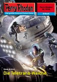 Die Teletrans-Weiche (Heftroman) / Perry Rhodan-Zyklus "Negasphäre" Bd.2436 (eBook, ePUB)